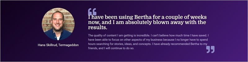 Bertha Customer Reviews