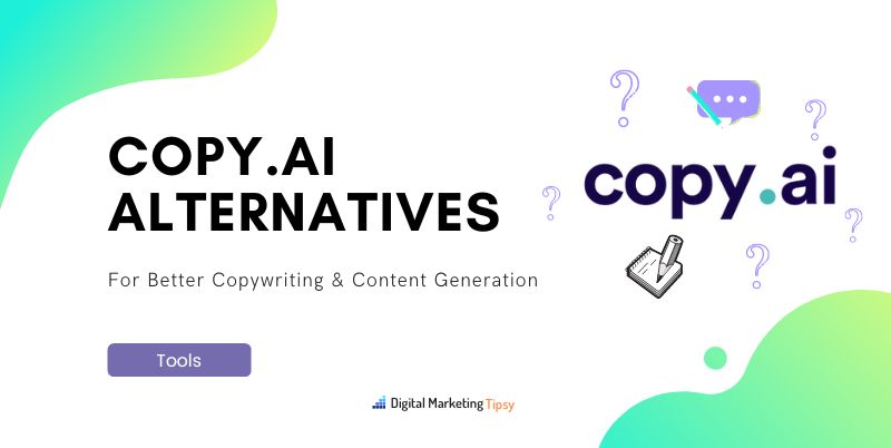 What Are Some Other AI Content Creation Tools Similar To Copy.ai Alternatives To Copy.ai For AI Content Creation AI Tools Similar To Copy.ai Copy.ai Alternatives, Comparable AI Writing Tools