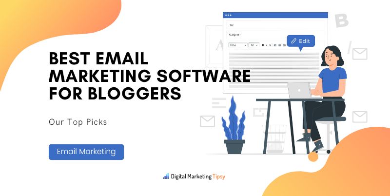 Best Email Marketing Software For Bloggers