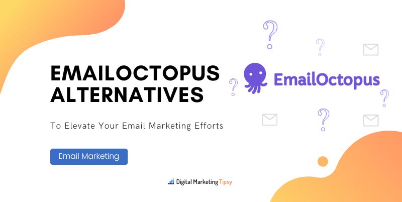 EmailOctopus Alternatives