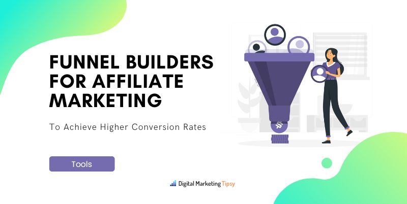 Funnel Builders For Affiliate Marketing